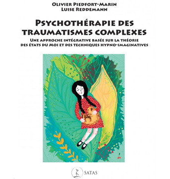 Psychothérapie des traumatismes complexes : Une approche intégrative basée sur la théorie des états du moi et des techniques hypno-imaginatives