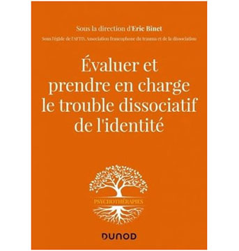 Evaluer et prendre en charge le trouble dissociatif de l'identité